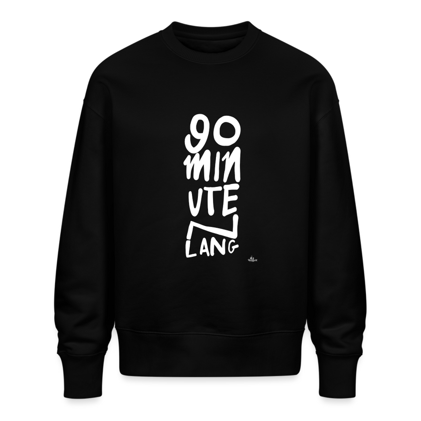 90 minuten lang. Trui. Unisex Oversize Organic Sweatshirt - zwart