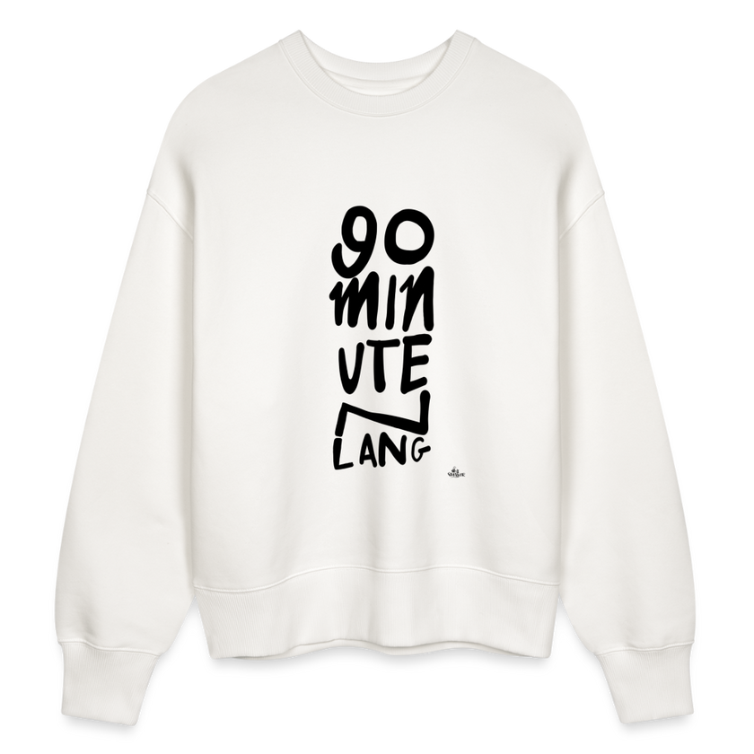 90 minuten lang. Trui Unisex Oversize Organic Sweatshirt - OFF WHITE